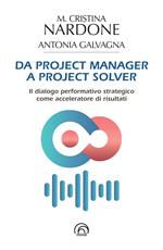 Da project manager a project solver