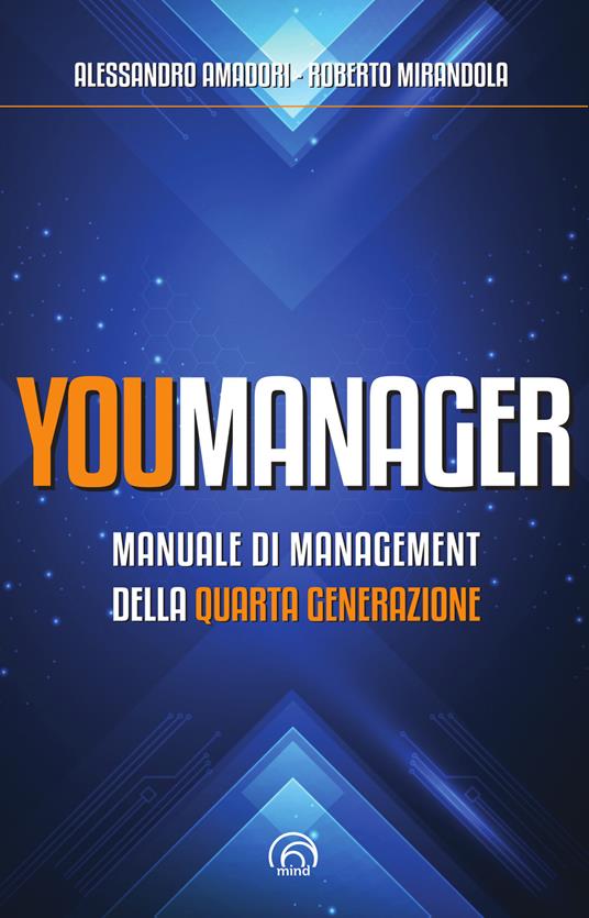 Youmanager. Manuale di management della quarta generazione - Alessandro Amadori,Roberto Mirandola - ebook