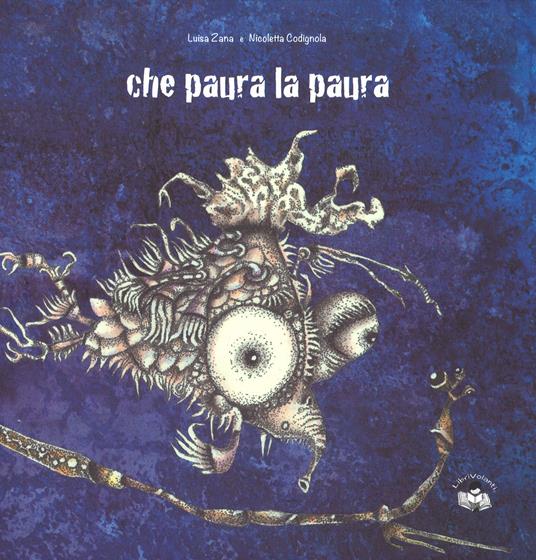 Che paura la paura. Ediz. a colori - Nicoletta Codignola - copertina