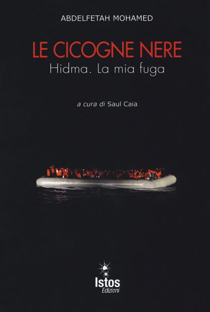 Le cicogne nere. Hidma. La mia fuga - Abdelfetah Mohamed - copertina