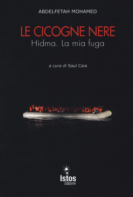 Le cicogne nere. Hidma. La mia fuga - Abdelfetah Mohamed - copertina