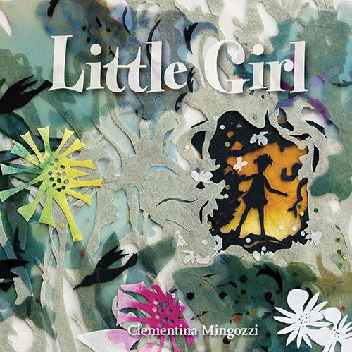 Little girl - Clementina Mingozzi,Beniamino Sidoti - copertina