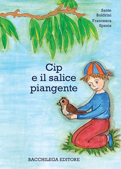 Cip e il salice piangente - Sante Boldrini - copertina
