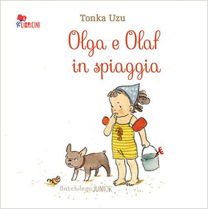 Olga e Olaf in spiaggia. Ediz. illustrata - Tonka Uzu - copertina
