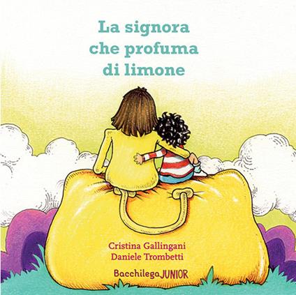 La signora che profuma di limone - Cristina Gallingani - copertina