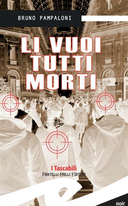Li vuoi tutti morti - Bruno Pampaloni - ebook