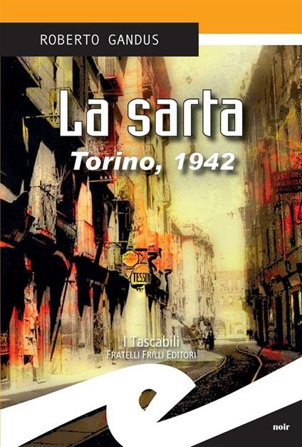 La sarta. Torino, 1942 - Roberto Gandus - ebook