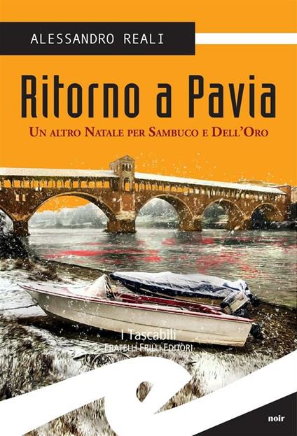 Ritorno a Pavia. Un altro Natale per Sambuco e Dell'Oro - Alessandro Reali - ebook