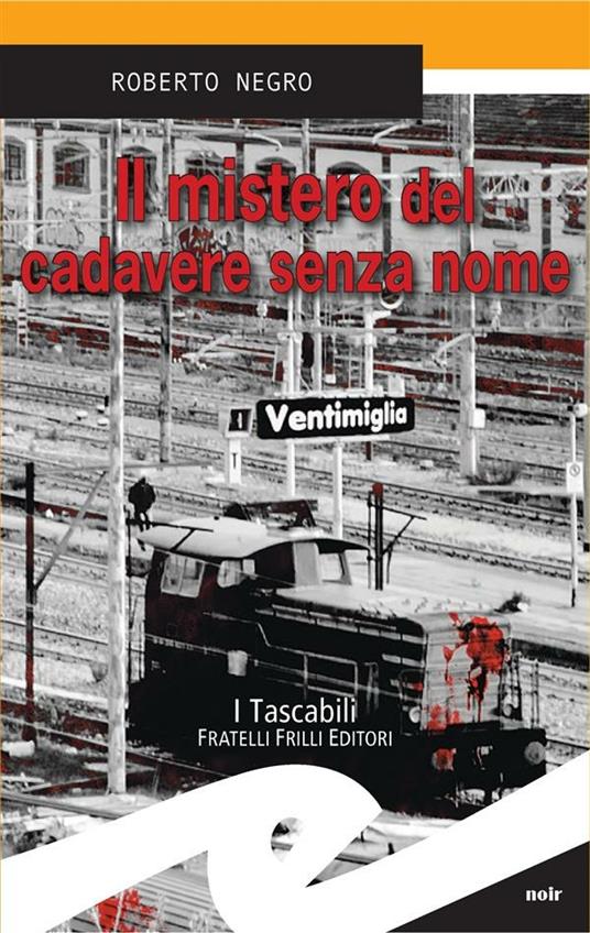 Il mistero del cadavere senza nome - Roberto Negro - ebook