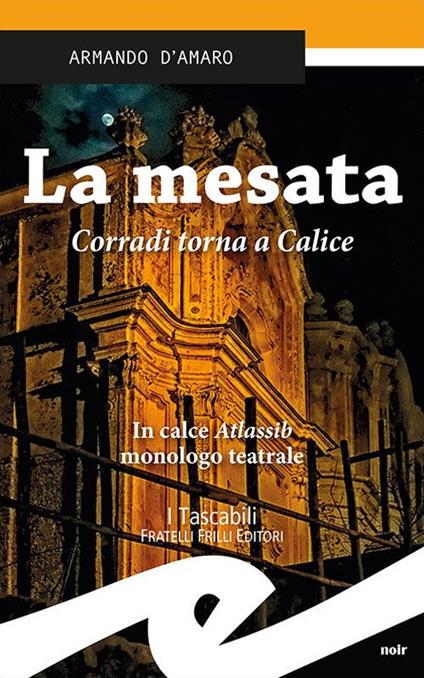 La mesata. Corradi torna a Calice - Armando D'Amaro - copertina