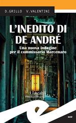L' inedito di De André. Una nuova indagine per il commissario Marcenaro