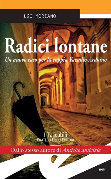 Radici lontane. Un nuovo caso per la coppia Vassallo-Ardoino - Ugo Moriano - ebook