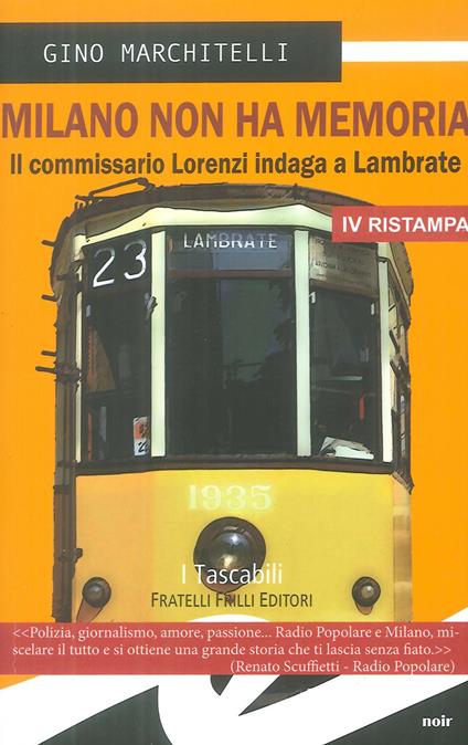 Milano non ha memoria. Il commissario Lorenzi indaga a Lambrate - Gino Marchitelli - copertina