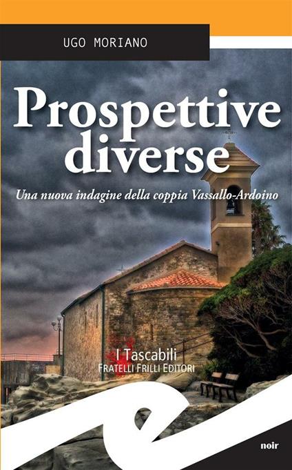 Prospettive diverse. Una nuova indagine della coppia Vassallo-Ardoino - Ugo Moriano - ebook
