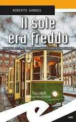 Il sole era freddo. Torino 1972, il commissario Lemonier indaga