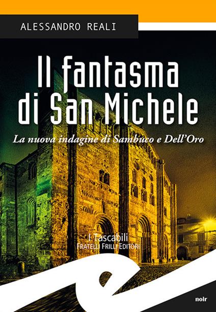 Il fantasma di San Michele. La nuova indagine di Sambuco e Dell'Oro - Alessandro Reali - copertina