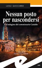 Nessun posto per nascondersi. Un'indagine del commissario Cataldo