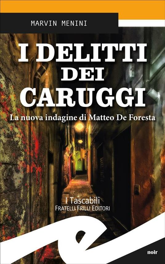 I delitti dei caruggi. La nuova indagine di Matteo De Foresta - Marvin Menini - ebook