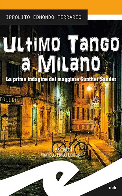 Ultimo tango a Milano. La prima indagine del maggiore Gunther Sander - Ippolito Edmondo Ferrario - copertina