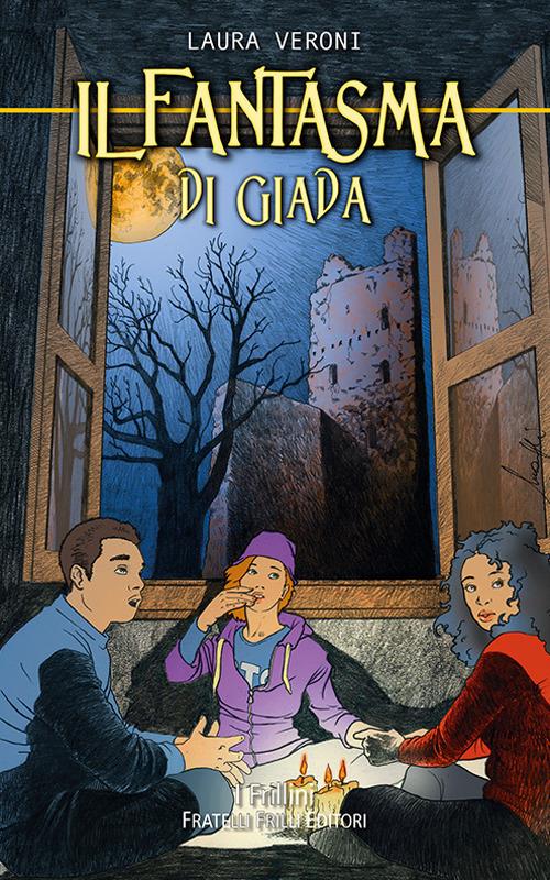 Il fantasma di Giada - Laura Veroni - copertina
