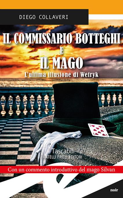 Il commissario Botteghi e il Mago. L'ultima illusione di Wetryk - Diego Collaveri - copertina