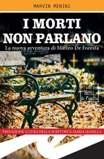 I morti non parlano. La nuova avventura di Matteo De Foresta