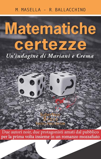 Matematiche certezze. Un'indagine di Mariani e Crema - Maria Masella,Rocco Ballacchino - copertina
