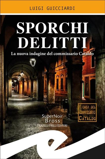 Sporchi delitti. La nuova indagine del commissario Cataldo - Luigi Guicciardi - ebook