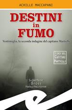 Destini in fumo. Ventimiglia, la seconda indagine del capitano Martielli