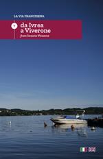 La via Francigena. Ediz. italiana e inglese. Vol. 7: Da Ivrea a Viverone.