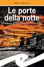 Le porte della notte. Un'indagine di Teresa Maritano e Marco Ardini