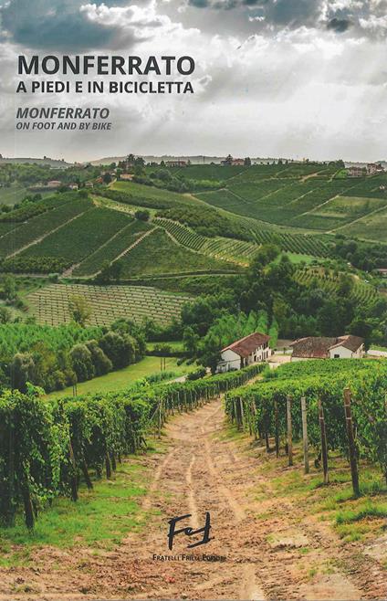 Monferrato a piedi e in bicicletta. Monferrato on foot and by bike. Ediz. bilingue - copertina