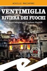 Ventimiglia riviera dei fuochi. Una nuova indagine per il capitano Martielli