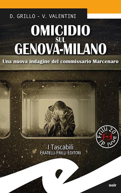 Omicidio sul Genova-Milano. Una nuova indagine del commissario Marcenaro - Daniele Grillo,Valeria Valentini - copertina