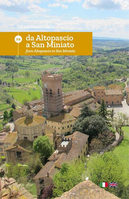 La via Francigena. Ediz. italiana e inglese. Vol. 29: Da Altopascio a San Miniato - copertina