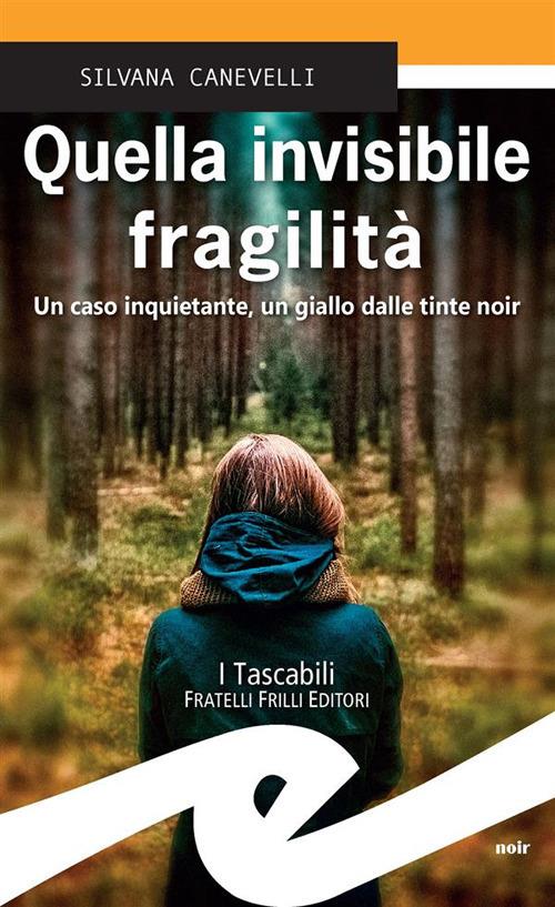 Quella invisibile fragilità - Silvana Canevelli - ebook