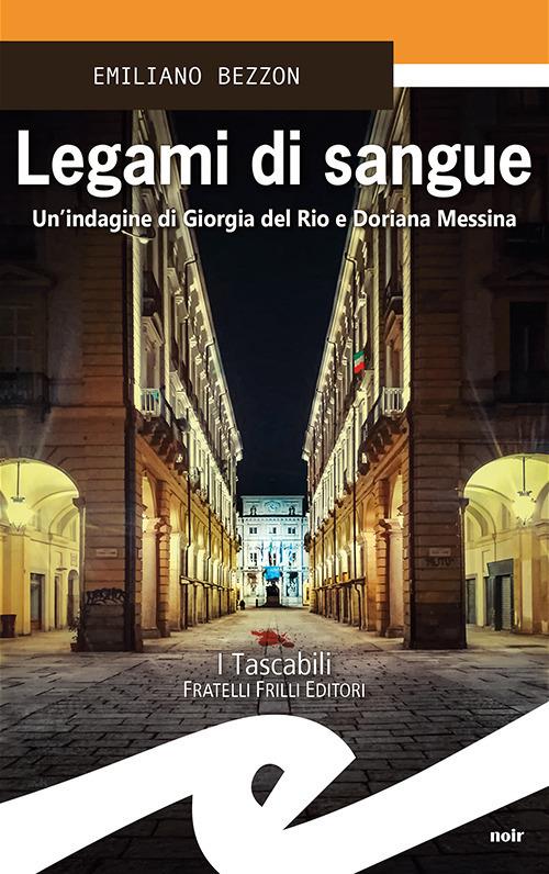Legami di sangue. Un'indagine di Giorgia del Rio e Doriana Messina - Emiliano Bezzon - copertina