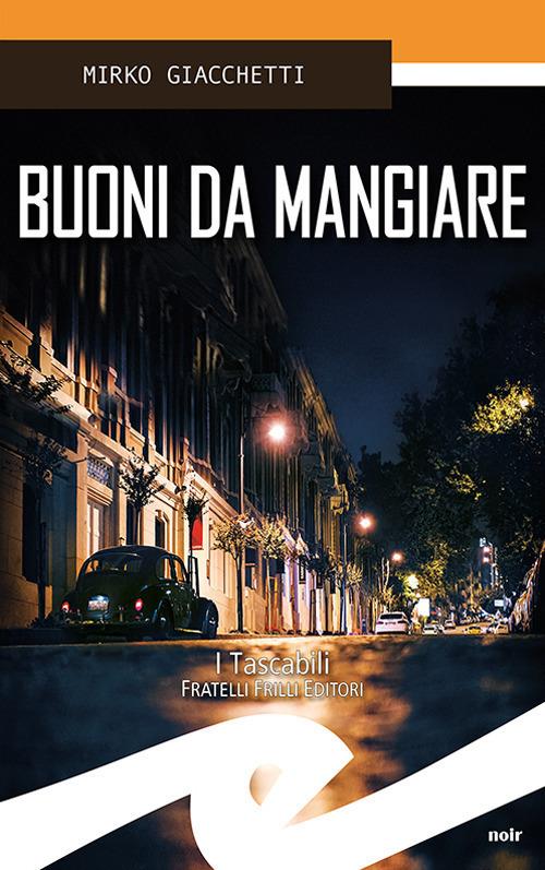 Buoni da mangiare - Mirko Giacchetti - copertina