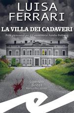 La villa dei cadaveri. Ferie piemontesi per il Commissario Aurelio Baldanzi