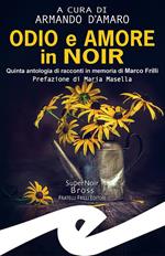 Odio e amore in noir