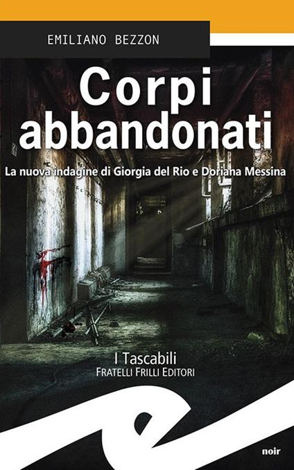 Corpi abbandonati. La nuova indagine di Giorgia del Rio e Doriana Messina - Emiliano Bezzon - copertina