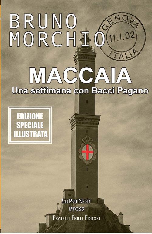 Maccaia. Una settimana con Bacci Pagano - Bruno Morchio - copertina