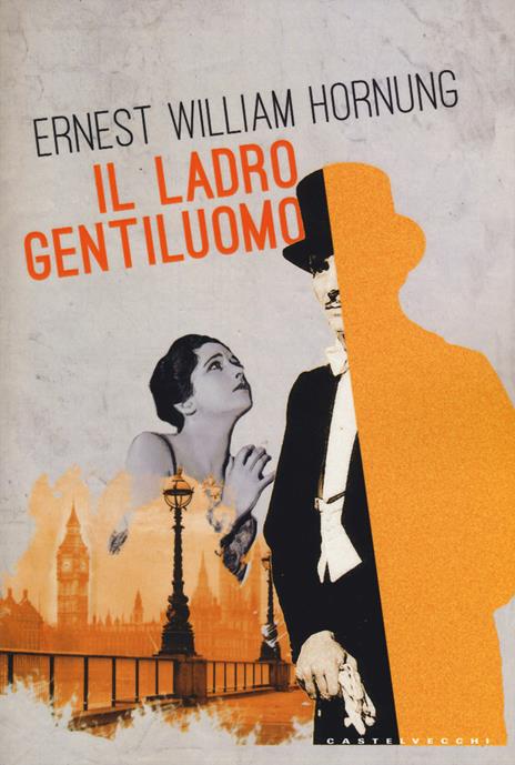 Il ladro gentiluomo - Ernest W. Hornung - 2