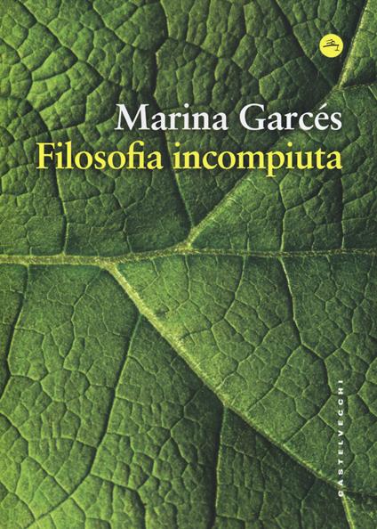 Filosofia incompiuta - Marina Garcés - copertina
