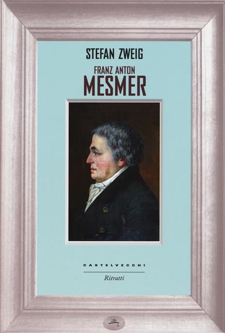Franz Anton Mesmer - Stefan Zweig - copertina