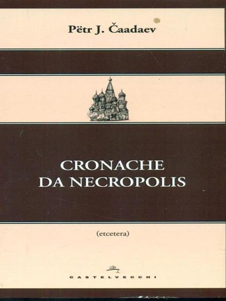 Cronache da Necropolis - Pëtr J. Čaadaev - copertina