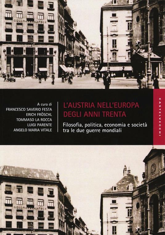 L'Austria nell'Europa degli anni Trenta. Filosofia, politica, economia e società tra le due guerre mondiali - copertina