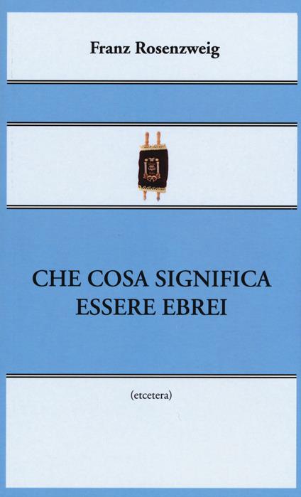 Che cosa significa essere ebrei - Franz Rosenzweig - copertina