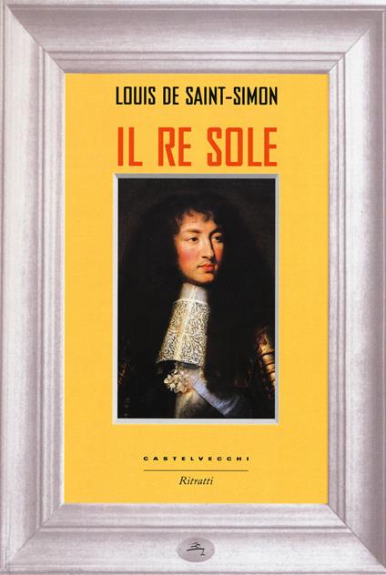 Il re Sole - Louis de Saint-Simon - copertina
