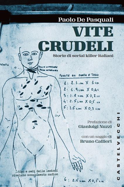 Vite crudeli. Storie di serial killer italiani - Paolo De Pasquali - copertina